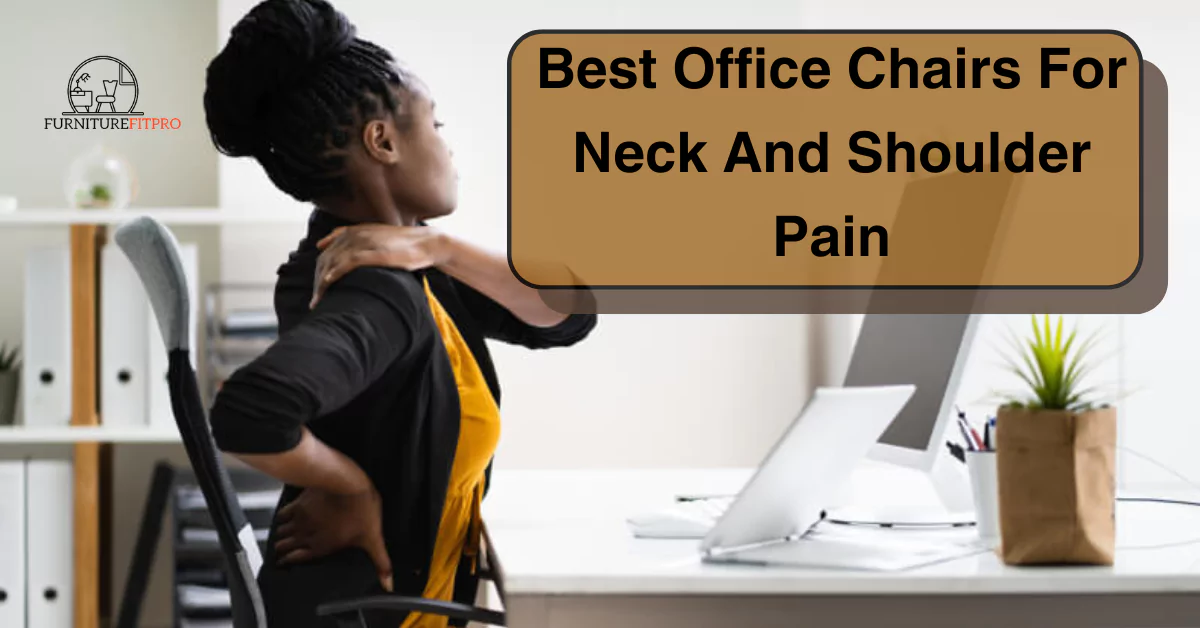 best office chairs for neck and shoulder pain