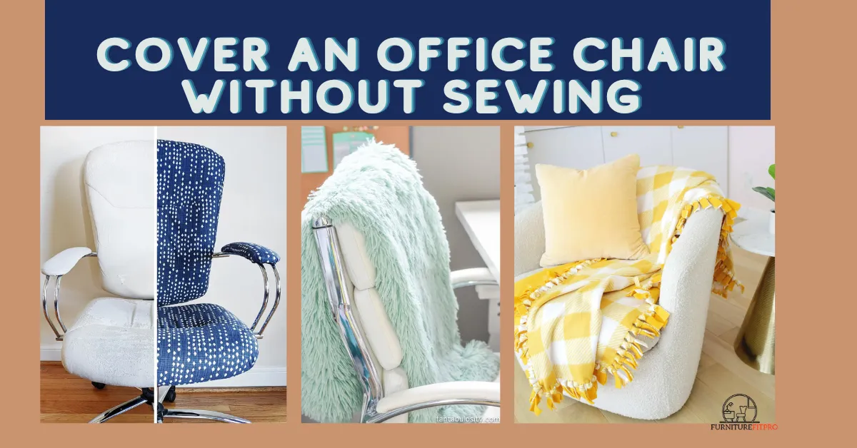 cover an office chair without sewing